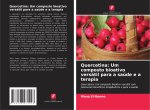 Quercetina: Um composto bioativo versátil para a saúde e a terapia