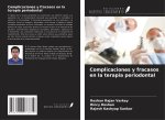 Complicaciones y fracasos en la terapia periodontal