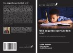 Una segunda oportunidad: vivir