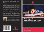 Uma segunda oportunidade; para viver