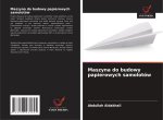 Maszyna do budowy papierowych samolotów