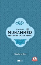 Hazreti Muhammed Neden Cok Evlilik Yapti
