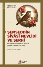 Semseddin Sivasi Mevlidi ve Serhi