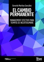 EL CAMBIO PERMANENTE: Management efectivo para tiempos de incertidumbre