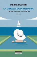 donna senza memoria. Le indagini di Madame le commissaire