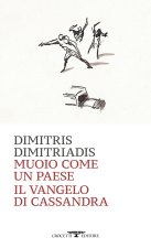 Muoio come un Paese. Il vangelo di Cassandra