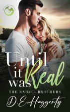 Until It Was Real