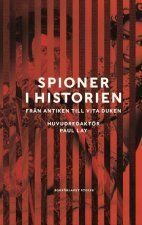 Spies in History: From Antiquity to the Present