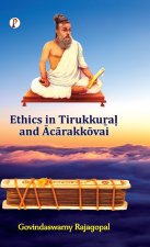 Ethics in Tirukku¿a¿ and ¿c¿rakk¿vai