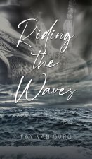Riding the Waves