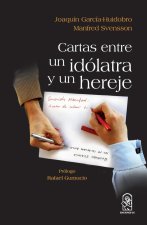 Cartas entre un idolatra y un hereje