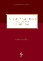 La responsabilidad por daño ambiental