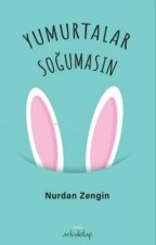 Yumurtalar Sogumasin