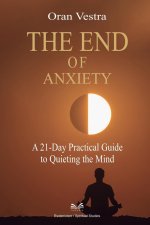 The End of Anxiety