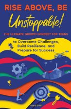 Rise Above, Be Unstoppable!