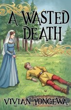 A Wasted Death