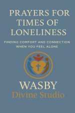Prayers for Times of Loneliness