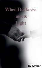 When Darkness meets Light