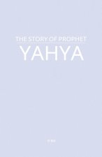 The Story of Prophet Yahya