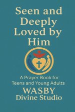 Seen and Deeply Loved by Him