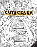 Cutscenes: A Video Game Coloring Book
