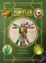 Teenage Mutant Ninja Turtles: Anatomy of a Mutant