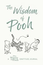 The Wisdom of Pooh: A Disney: Winnie the Pooh Gratitude Journal