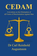 The Convention on the Elimination of all forms of Discrimination Against Men (CEDAM)