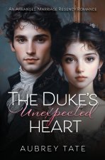 The Duke's Unexpected Heart