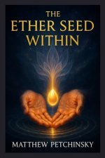 The Ether Seed Within