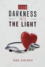 From Darkness Into The Light