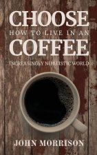 Choose Coffee