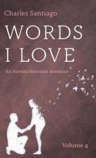 Words I Love, Volume 4