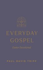 Everyday Gospel Easter Devotional