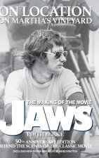 On Location on Martha's Vineyard - The Making of the Movie Jaws - 50th Anniversary Edition