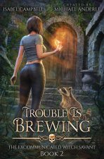 Trouble is brewing