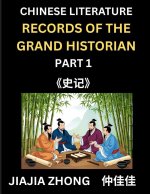Chinese Literature Records of the Grand Historian (Part 1) - Learn Mandarin Chinese Language, History and Culture by Reading Historical Events, Simpli