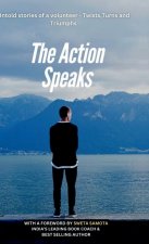 The Action Speaks