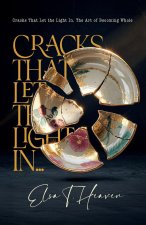 Cracks That Let the Light In