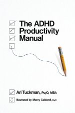 The ADHD Productivity Manual