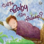 Will the Baby Stay Asleep?