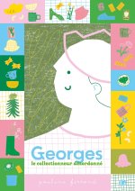 Georges le collectionneur désordonné