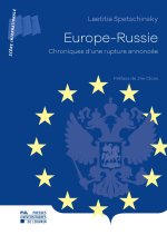 EUROPE-RUSSIE : CHRONIQUES D'UNE RUPTURE ANNONCEE