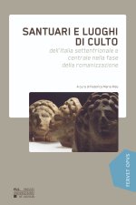 SANTUARI E LUOCHI DI CULTO : DELL'ITALIA SETTENTRIANOLE E CENTRALE NELLA FASE DELLA ROMANIZZAZIONE (