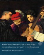 Early Music Pedagogy Then and Now: From the Classical Antiquity to the Renaissance