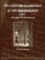 Un chantier flamboyant et son rayonnement, Gisors et les églises du Vexin français