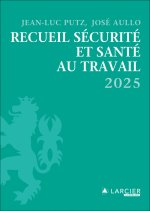 Recueil sécurité et santé au travail 2025
