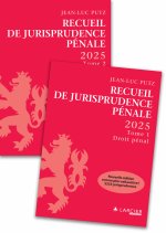 Recueil de Jurisprudence pénale 2025 - Tome 1 + Tome 2