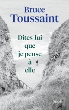 Dites-lui que je pense à elle