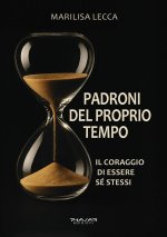 Padroni del proprio tempo. Il coraggio di essere sé stessi